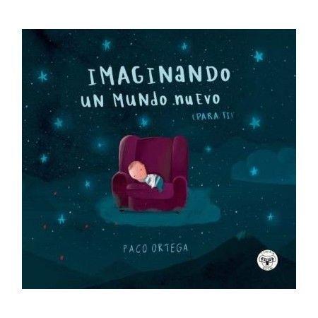 IMAGINANDO UN MUNDO NUEVO | 9788418687075 | ORTEGA, PACO