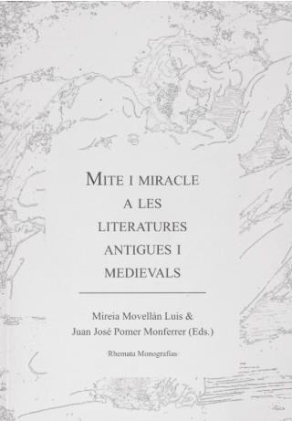 Mite i miracle a les literatures antigues i medievals | 9788469786239 | Mireia Movellán Luis y Juan José Pomer Monferrer