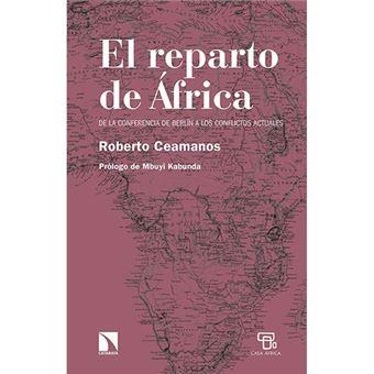 El reparto de África: de la Conferencia de Berlín a los conflictos actuales | 9788490979082 | Ceamanos Llorens, Roberto