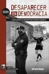 Desaparecer en democracia | 9789878303659 | Meyer, Adriana