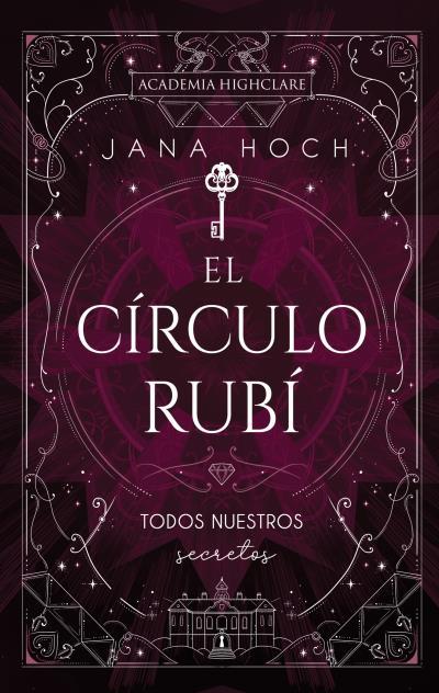 El Círculo Rubí: todos nuestros secretos | 9788410239494 | Hoch, Jana