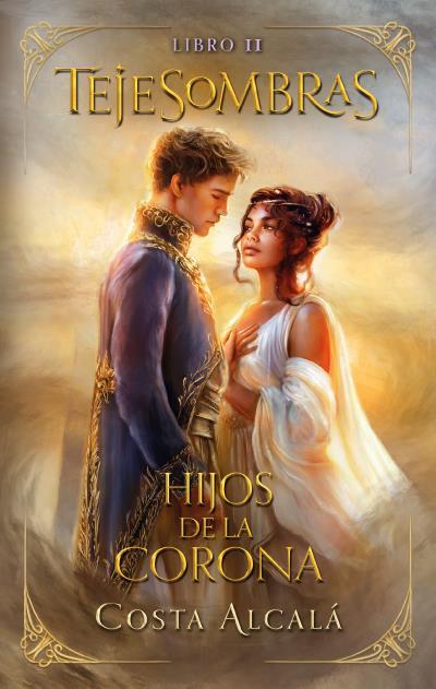 Tejesombras: hijos de La Corona | 9788410239319 | , Alcalá / , Costa