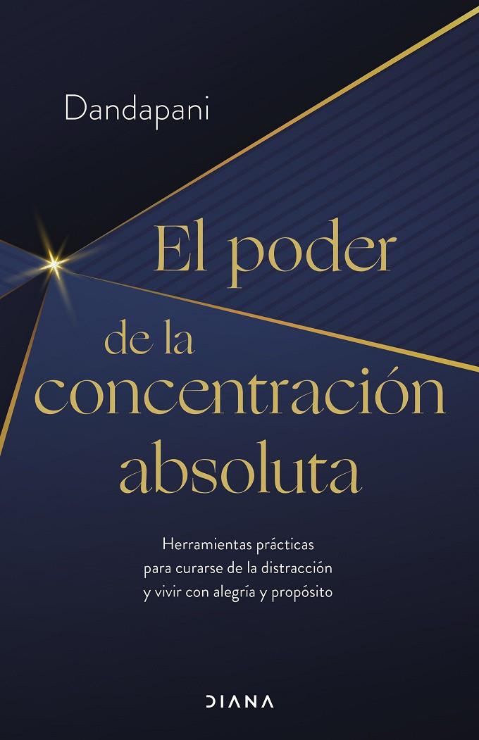 El poder de la concentración absoluta | 9788411190954 | Dandapani