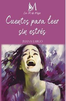 CUENTOS PARA LEER SIN ESTRÉS | 9791387615642 | LARGO,JUANA