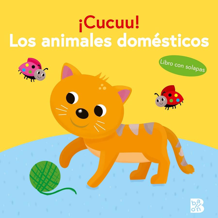 ¡CUCUU! LOS ANIMALES DOMÉSTICOS | 9789403241807 | BALLON