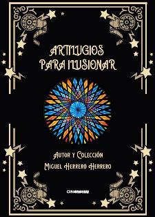 Artilugios para ilusionar | 9788412049619 | Herrero Herrero, Miguel