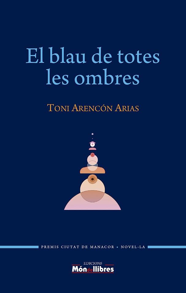 El blau de totes les ombres | 9788409451494 | Arencón Arias, Toni