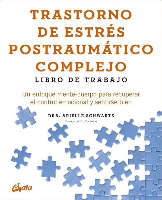 Trastorno de estrés postraumático complejo: Libro de trabajo | 9788411082334 | Schwartz, Arielle / Knipe, Jim