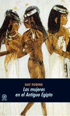 Las mujeres en el Antiguo Egipto | 9788446005834 | Robins, Gay