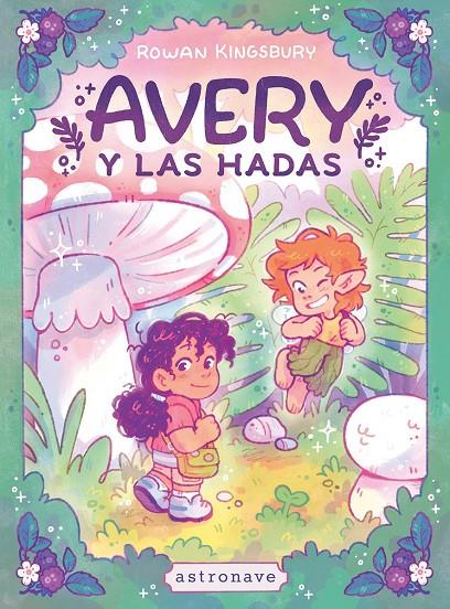 AVERY Y LAS HADAS | 9788467983869 | ROWAN KINGSBURY,