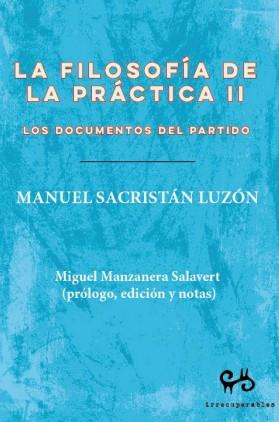 LA FILOSOFÍA DE LA PRÁCTICA II. | 9788485209996 | SACRISTÁN LUZÓN, MANUEL