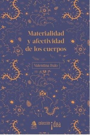 MATERIALIDAD Y AFECTIVIDAD DE LOS CUERPOS | 9789563035704 | BULO, VALENTINA