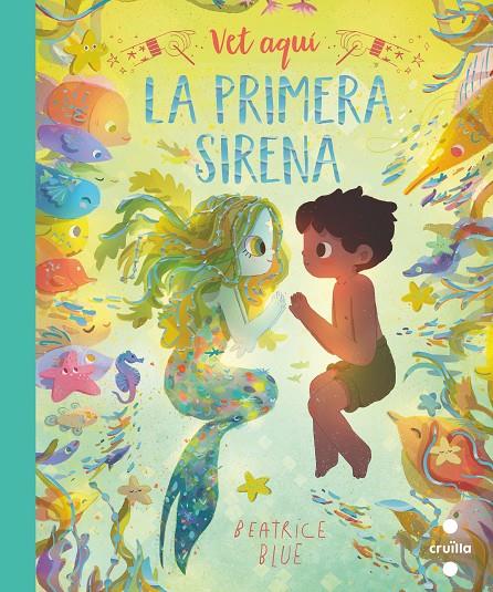 Vet aquí la primera sirena | 9788466149358 | Blue, Beatrice