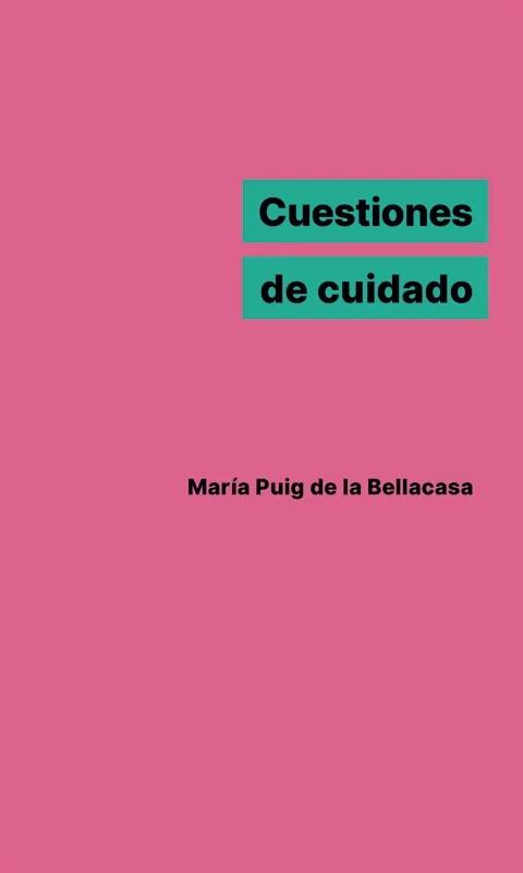 Cuestiones de cuidado | 9788412369755 | Puig de la Bellacasa, María / Bellacasa, María Puig D E L A