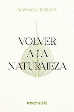 Volver a la naturaleza | 9791387791100 | Fukuoka, Masanobu