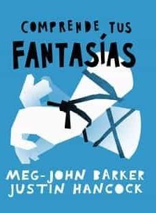 Comprende tus fantasías | 9788412441697 | Barker, Meg-John / Hancock, Justin