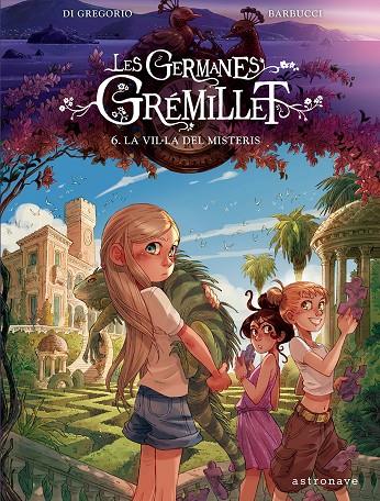 LES GERMANES GRÉMILLET 6. LA VIL·LA DELS DESITJOS | 9788467976915 | BARBUCCI, ALESSANDRO / DI GREGORIO, GIOVANNI