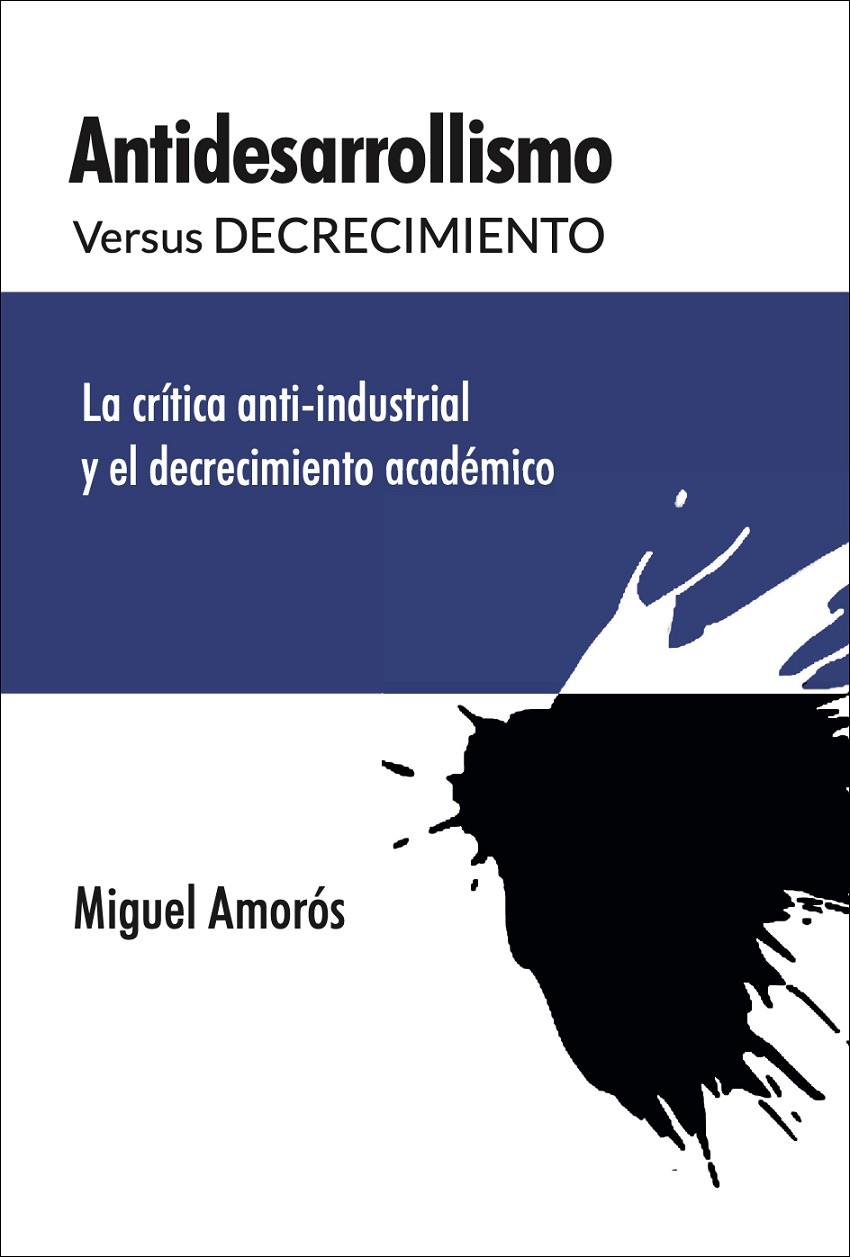 ANTIDESARROLLISMO VERSUS DECRECIMIENTO | 9788412834253