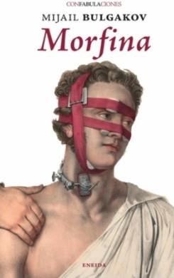 MORFINA | 9788417726904 | , MIJAIL BULGAKOV