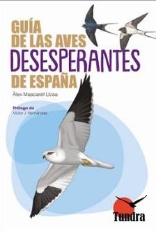 GUIA DE LAS AVES DESESPERANTES DE ESPAÑA | 9791387759018 | ÀLEX MASCARELL