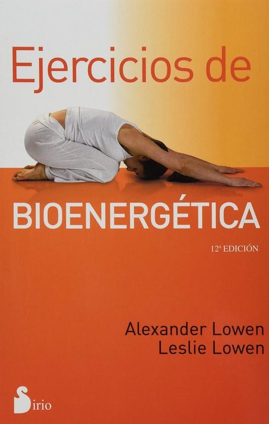 Ejercicios de bioenergetica | 9788478087365 | , Alexander Lowen