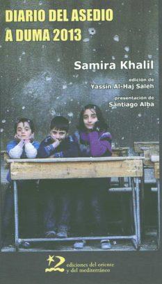 Diario del asedio a Duma 2013 | 9788494656408 | Khalil, Samira
