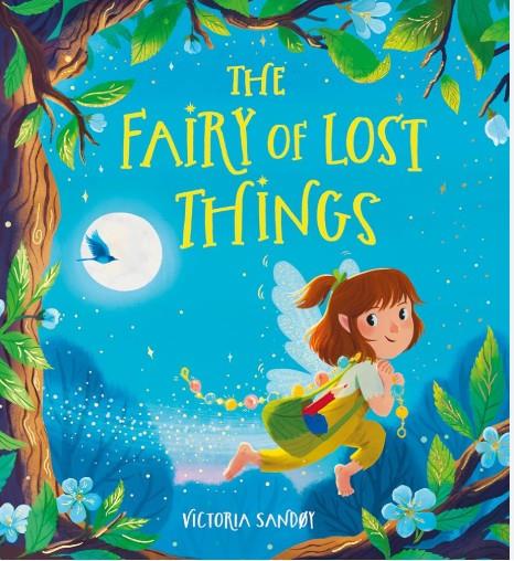 THE FAIRY OF LOST THINGS | 9780702312823 | SANDOY VICTORIA