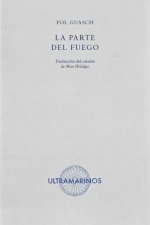 La parte del fuego | 9788412260274 | Guasch, Pol