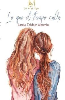 LO QUE EL TIEMPO CALLA | 9791387615758 | , TEIXIDOR ALBARRAN CARMEN