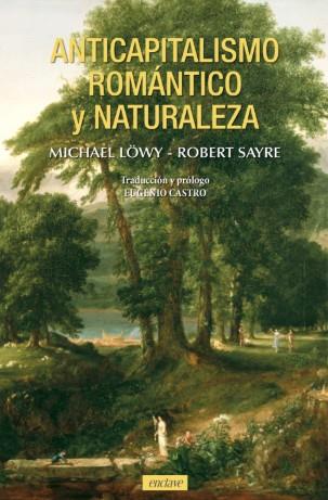 Anticapitalismo romántico y naturaleza | 9788412559095 | Löwy, Michael / Sayre, Robert