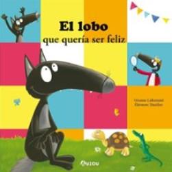 El lobo que quería ser feliz | 9791039547116 | Lallemand, Orianne