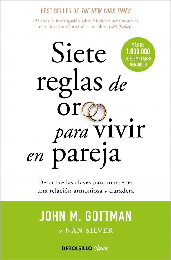 Siete reglas de oro para vivir en pareja | 9788499084480 | Gottman, John M. / Silver, Nan