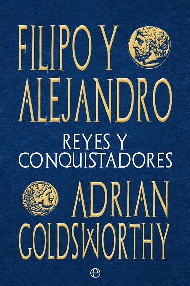 Filipo y Alejandro | 9788413842059 | , Adrian Goldsworthy