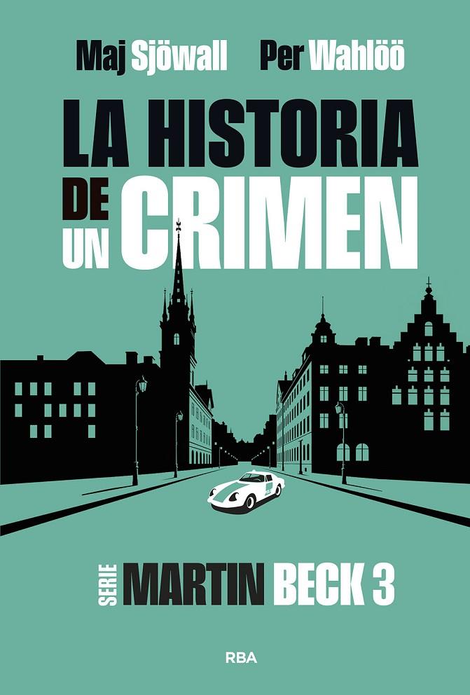 La historia de un crimen 3 | 9788411329866 | Wahlöö, Per / Sjöwall, Maj