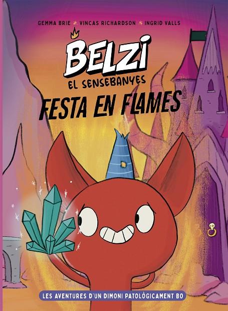 Belzi el sensebanyes 3. Festa en flames | 9788426149602 | Brie, Gemma / Richardson, Vincas