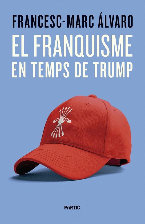 El franquisme en temps de Trump | 9788498096187 | Álvaro, Francesc-Marc