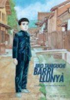Barri Llunyà (Catalan) | 9788496427556 | Jiro Taniguchi