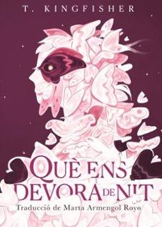 Què ens devora de nit | 9788412839692 | T. Kingfisher