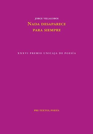 Nada desaparece para siempre | 9788418935961 | Villalobos, Jorge