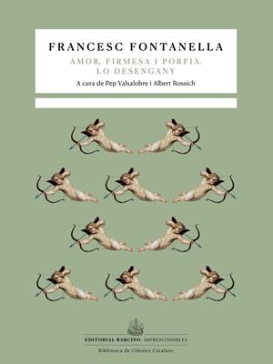Tragicomèdia pastoral d'Amor, Firmesa i Porfia.  / Lo desengany. | 9788472269118 | Fontanella, Francesc