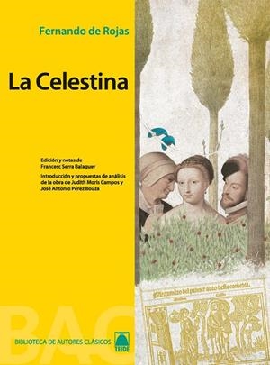 Biblioteca de autores clásicos 04. La Celestina -Fernando de Rojas- | 9788430761302 | Fortuny Giné, Joan Baptista / Martí Raüll, Salvador / Pérez Bouza, José Antonio