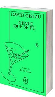 GENTE QUE SE FUE | 9788494913136 | GISTAU, DAVID