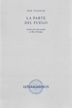 La parte del fuego | 9788412260274 | Guasch, Pol