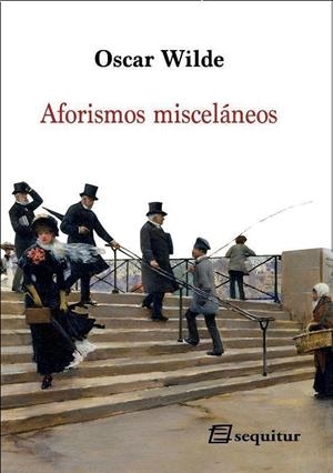 Aforismos misceláneos | 9788415707561 | Wilde, Oscar