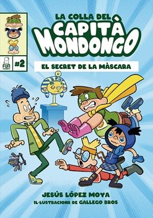 La colla del Capità Mondongo 2 | 9788412323238 | Bros, Gallego / LOPEZ MOYA, JESUS