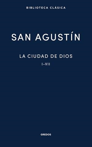 La Ciudad de Dios. Libros I - VII | 9788424939557 | San Agustín