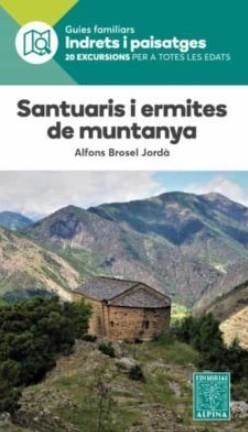 SANTUARIS I ERMITES DE MUNTANYA- INDRETS I PAISATGES | 9788480908122 | BROSEL JORDÀ, ALFONS