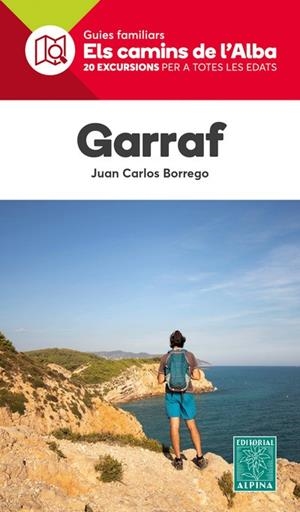 GARRAF -ELS CAMINS DE L'ALBA ALPINA | 9788480909112 | BORREGO, JUAN CARLOS