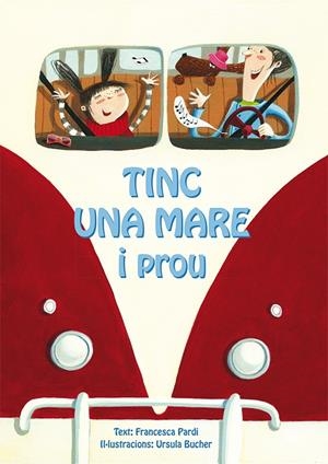 Tinc una mare i prou | 9788416648030 | PARDI, FRANCESCA / BUCHER, URSULA