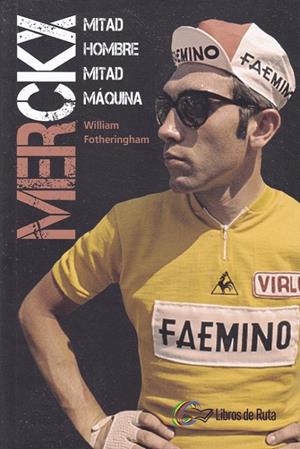 Merckx | 9788412018868 | Fotheringham, William